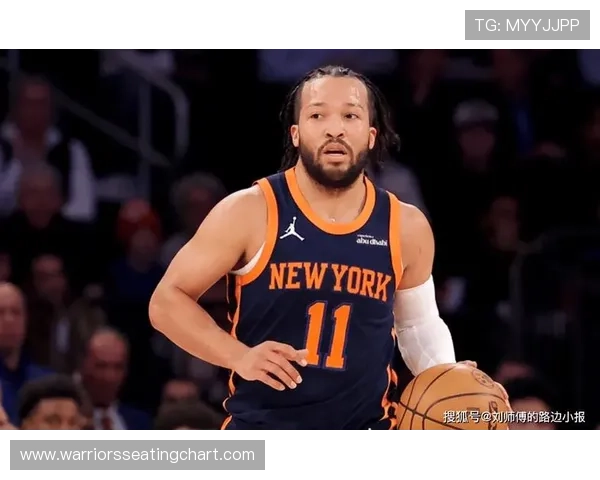 杰伦·布伦森关键挡拆助球队提升组织效率明显